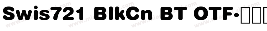 Swis721 BlkCn BT OTF字体转换